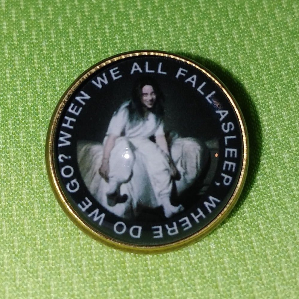 Handmade When We All Fall Asleep Billie Eilish Glass Pin Button Badge